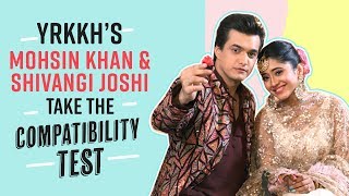 Mohsin Khan and Shivangi Joshi take the compatibility test  Yeh Rishta Kya Kehlata Hai  Kaira [upl. by Ilatfen156]