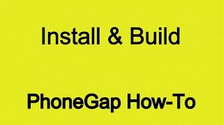 Build your mobile App with Phonegap Install amp Build [upl. by Evie25]