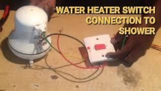 ELECTRICAL INSTALLATION OF An INSTANT Hot SHOWER HEAD To a WATER HEATER Switch [upl. by Vullo254]