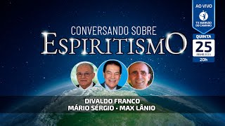 Divaldo Franco Mário Sérgio e Max Lânio • Conversando Sobre Espiritismo [upl. by Vokay479]