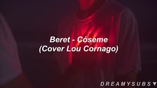 Cóseme  Beret Cover Lou Cornago  Letra [upl. by Yarg]