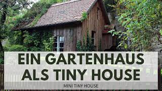 Ein Gartenhaus als Tiny House nutzen  Mini Tiny House Blog [upl. by Teresita438]