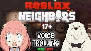 GIRL VOICE TROLLING ON ROBLOX  quotNEIGHBOURSquot [upl. by Naitsyrk]