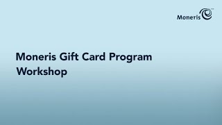 Learn how to boost sales in only 7 mins  Moneris Gift Card Program Workshop [upl. by Yrelbmik790]