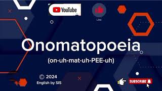 How to Pronounce quotOnomatopoeiaquot Correctly [upl. by Zweig243]