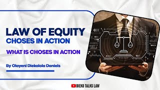 LAW OF EQUITY CHOSES IN ACTION  DEFINTION AND TWO TYPES OF CHOSES IN ACTION [upl. by Enirod]