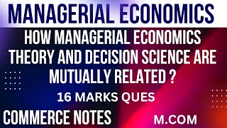 How Managerial Economics Theory and Decision Science are Mutually Related  MCOM  PU  16 MARKS [upl. by Case]