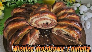 Wieniec drożdżowy z nutellą [upl. by Aned31]