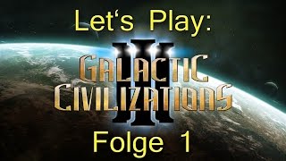 Lets Play Galactic Civilizations 3  Folge 1 DeutschHD [upl. by Adnilev]