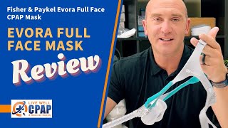 Review of the Evora Full Face CPAP Mask by Fisher and Paykel [upl. by Camala]