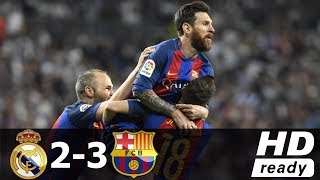 Real Madrid vs Barcelona 2 3 ● All Goals and Full Highlights ● English Commentary ● 23 04 2017 HD [upl. by Gnes]