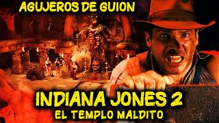 Agujeros de Guion INDIANA JONES 2 y el TEMPLO MALDITO Errores review reseña análisis y resumen [upl. by Neumann839]