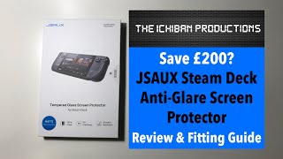 Ultimate Steam Deck Screen Protector JSAUX Anti Glare Tempered Glass Review amp Fitting Guide UK [upl. by Tneciv]