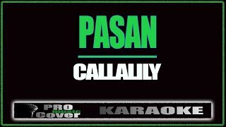 Pasan  CALLALILY KARAOKE [upl. by Solange]