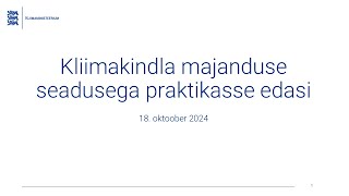 Kliimakindla majanduse seadusega praktikasse edasi [upl. by Adnelg]