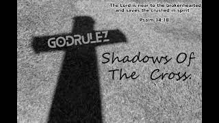 GodRulez  Shadows of the Cross Official Audio [upl. by Nerissa]