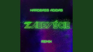 ZAEBYŚCIE Hardbass Adidas Remix [upl. by Yatnuhs]