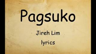 Pagsuko  JIreh Lim Lyrics [upl. by Macmahon]