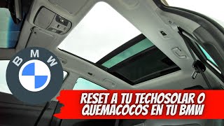 ¿Como hacer RESET al QUEMACOCOS O TECHO SOLAR BMW  Alex Meza [upl. by Aramoj]