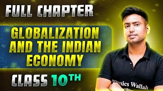 Globalization And The Indian Economy FULL CHAPTER  Class 10th Economics  Chapter 4  Udaan [upl. by Gayner]