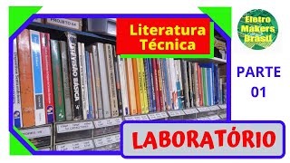 Laboratório 025  Literatura Técnica  “Os Melhores Livros de Eletrônica” [upl. by Lleuqar]