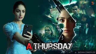 A Thursday Full Movie  Yami Gautam  Neha Dhupia  Dimple Kapadia  Review amp Facts HD [upl. by Lemra]