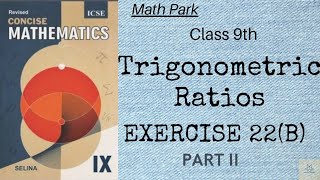 Trigonometric Ratios  Ex 22B Part II  Class 9th  ICSE [upl. by Nahsez185]