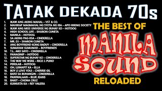 ALLTIME GREATEST HITS OF THE MANILA SOUND  TATAK DEKADA 70s RELOADED  NONSTOP OPM COLLECTION [upl. by Yellhsa]