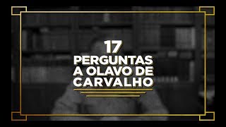 17 perguntas para Olavo de Carvalho [upl. by Ahcsas]