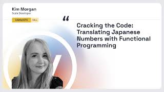 Lambda World 2024  Translating Japanese Numbers with Functional Programming  Kim Morgan [upl. by Dixie449]