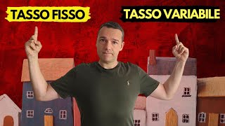 Mutuo a Tasso FISSO o VARIABILE cosa fare oggi [upl. by Ttegirb]