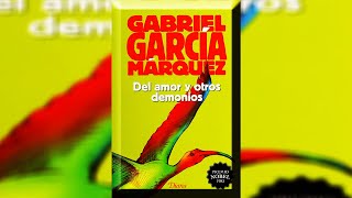 DEL AMOR Y OTROS DEMONIOS resumen Libro de Gabriel Garcia Marquez [upl. by Ehttam]