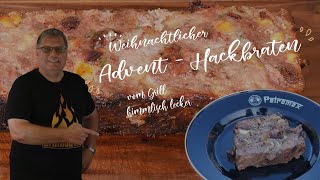 Weihnachtlicher Advent Hackbraten vom Grill [upl. by Peggy]