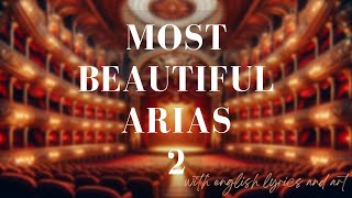 Most Beautiful Arias  Part 2 English lyrics and art [upl. by Magdalen424]