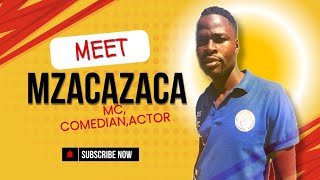 Mzacazaca  Comedy MC Madlela Artlife [upl. by Ylac437]