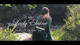 Lady Elaine By Dweller Of The ElderTree [upl. by Francklyn]