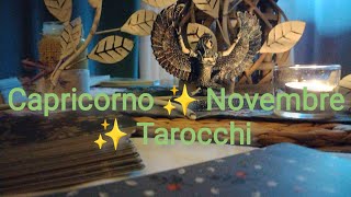 Capricorno ✨ Novembre Amore e Lavoro ✨ Tarocchi [upl. by Maxia]