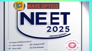 Wave Optics NEET Important Questions  Neet Physics Neet 2025 [upl. by Ueik]