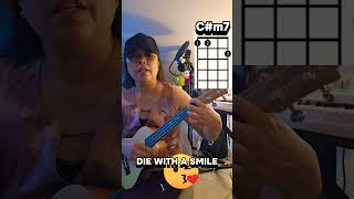 DIE WITH A SMILE UKE AND CHORDS ukelele [upl. by Patsy]