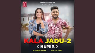 Kala Jadu 2 Remix [upl. by Anthiathia310]