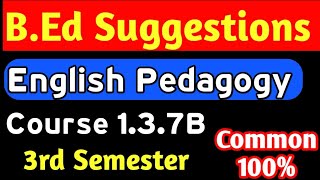 Bed 3rd Sem Suggestions 137B Bed 202123 English Pedagogy Suggestions SGTutorialGuide [upl. by Nedla]