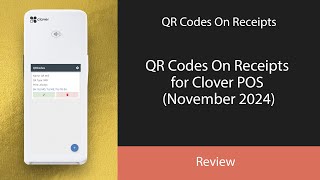 QR Codes On Receipts for Clover POS November 2024 [upl. by Ajnin]