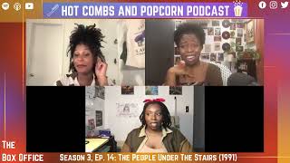 The Box Office  S3 Ep 14 The People Under The Stairs 1991 Movie Review  Hot Combs and Popcorn [upl. by Ynots]