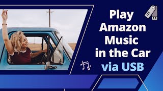 Offline Play Amazon Music  Playlists  Podcasts in the Car via USB｜The Latest Updated [upl. by Veneaux]