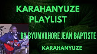 KARAHANYUZE MUSIC BY BYUMVUHORE JEAN BAPTISTE KARAHANYUZE [upl. by Menides]