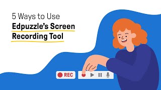 5 Ways to Use Edpuzzles Screen Recording Tool [upl. by Wey]