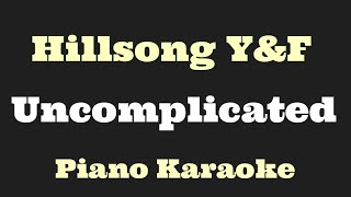 Hillsong Young and Free  Uncomplicated Piano Karaoke Instrumental Cover [upl. by Malinda]