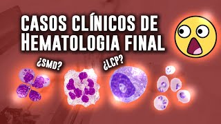 ¿Puedes resolver estos casos clínicos HEMATOLÓGICOS  Incluye mini test final [upl. by Anan]