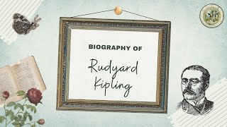 Biography of Rudyard Kipling [upl. by Lahey]