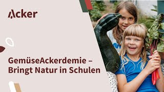 GemüseAckerdemie Das Bildungsprogramm bringt Natur amp Nachhaltigkeit in Schulen [upl. by Ainotna]